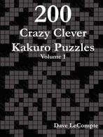9780615188218 200 Crazy Clever Kakuro Puzzles, Nieuw, Dave Lecompte, Verzenden