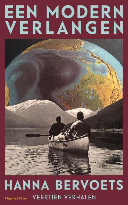 Een modern verlangen 9789083142166 Hanna Bervoets, Boeken, Literatuur, Gelezen, Verzenden