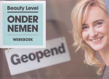 Beauty Level Ondernemen   Basisbehandelingen   9789491277474, Boeken, Schoolboeken, Zo goed als nieuw, Verzenden