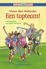 Een topteam! / Supersticks 9789047506041, Boeken, Kinderboeken | Jeugd | onder 10 jaar, Verzenden, Zo goed als nieuw, Vivian den Hollander