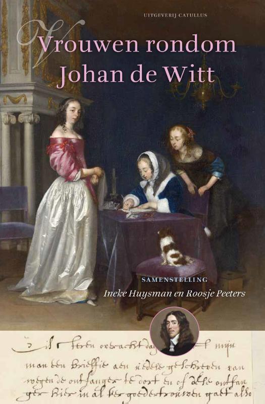 Vrouwen rondom Johan de Witt 9789492409683 Ineke Huysman, Boeken, Geschiedenis | Wereld, Zo goed als nieuw, Verzenden