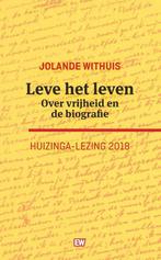 Leve het leven / Huizinga-lezing / 2018 9789463480611, Verzenden, Zo goed als nieuw, Jolande Withuis