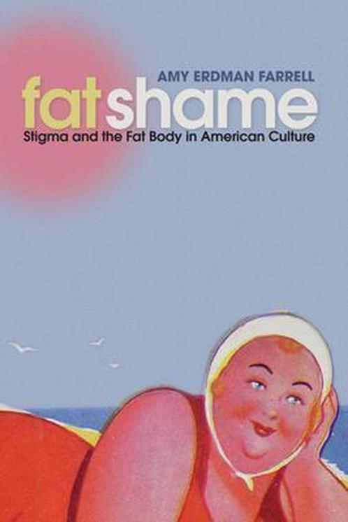 Fat Shame 9780814727690 Amy Erdman Farrell, Boeken, Overige Boeken, Gelezen, Verzenden