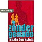 ZONDER GENADE (PBK) 9789025415426 Renate Dorrestein, Boeken, Verzenden, Gelezen, Renate Dorrestein