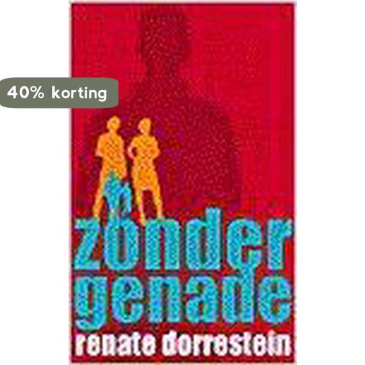 ZONDER GENADE (PBK) 9789025415426 Renate Dorrestein, Boeken, Romans, Gelezen, Verzenden