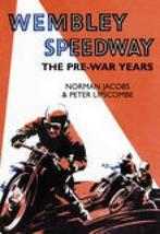 Wembley Speedway: The Pre-War Years (100 Greats S.), Lipsco, Norman Jacobs, Peter Lipscombe, Zo goed als nieuw, Verzenden