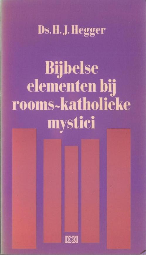 Bijbelse elementen bij rooms-katholieke mystici H.J. Hegger, Boeken, Godsdienst en Theologie, Gelezen, Verzenden