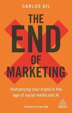 The End of Marketing 9780749497576 Carlos Gil, Verzenden, Zo goed als nieuw, Carlos Gil
