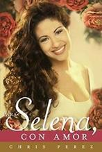 Para Selena, Con Amor.by Perez New, Verzenden, Zo goed als nieuw, Chris Perez