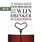 Merkwaardige psychologie van een wijndrinker 9789035136809, Boeken, Verzenden, Gelezen, Ap Dijksterhuis