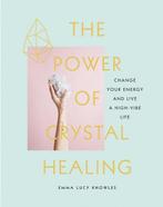 The Power of Crystal Healing 9781454932864 Emma Lucy Knowles, Boeken, Verzenden, Zo goed als nieuw, Emma Lucy Knowles