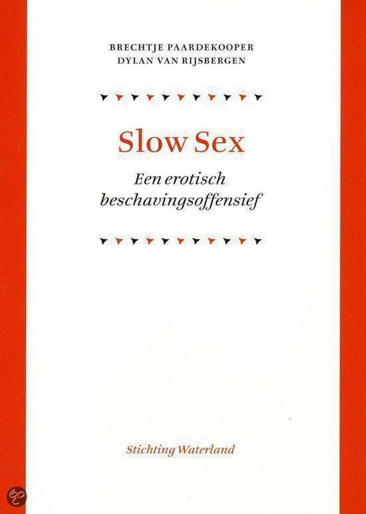 Slow Sex 9789078731030 B. Paardekooper, Boeken, Politiek en Maatschappij, Zo goed als nieuw, Verzenden