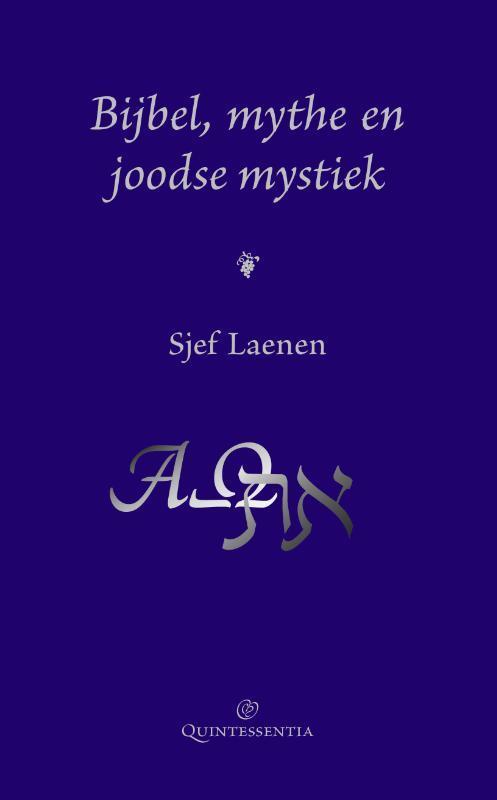 Bijbel, mythe en joodse mystiek 9789079449132 Sjef Laenen, Boeken, Godsdienst en Theologie, Zo goed als nieuw, Verzenden