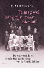 Je mag wel bang zijn, maar niet laf 9789463821179, Boeken, Verzenden, Gelezen, Toni Boumans