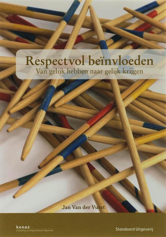 Respectvol beïnvloeden 9789034199607 Jan Van der Vurst, Boeken, Economie, Management en Marketing, Gelezen, Verzenden