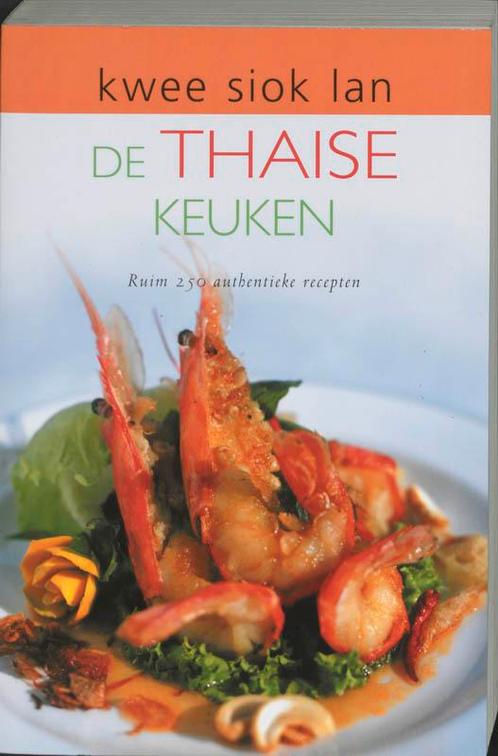 De Thaise keuken 9789055011674 Kwee Siok Lan, Boeken, Kookboeken, Gelezen, Verzenden