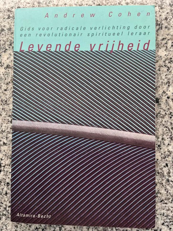 Levende vrijheid  (Andrew Cohen), Boeken, Esoterie en Spiritualiteit, Spiritualiteit algemeen, Gelezen, Achtergrond en Informatie