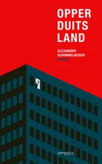Opperduitsland 9789044639049 Alexander Schimmelbusch, Verzenden, Gelezen, Alexander Schimmelbusch