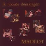 cd - Madlot - Ik hoorde dees dagen, Verzenden, Zo goed als nieuw