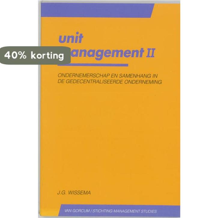 Unit management II 9789023231523 J.G. Wissema, Boeken, Economie, Management en Marketing, Gelezen, Verzenden