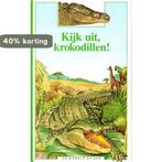 Kijk uit, krokodillen 9789027618832 Farre, Boeken, Kinderboeken | Kleuters, Verzenden, Gelezen, Farre