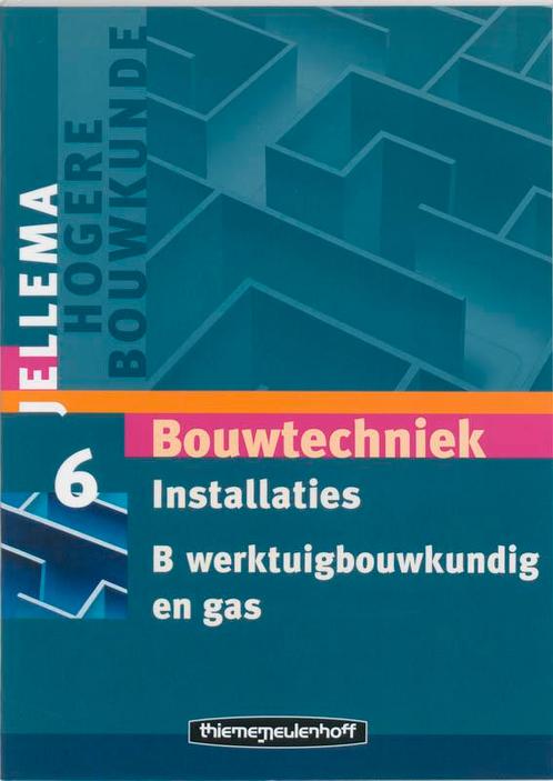 Jellema bouwtechniek 6b Installaties druk 2 9789006950489, Boeken, Techniek, Zo goed als nieuw, Verzenden