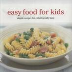 Easy food for kids: simple recipes for child-friendly food, Gelezen, C'line Hughes, Verzenden