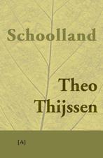 9789491618192 Schoolland | Tweedehands, Boeken, Verzenden, Gelezen, Theo Thijssen