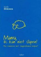 Mama, ik kan niet slapen ! 9789053506738 L. Driesen, Verzenden, Gelezen, L. Driesen