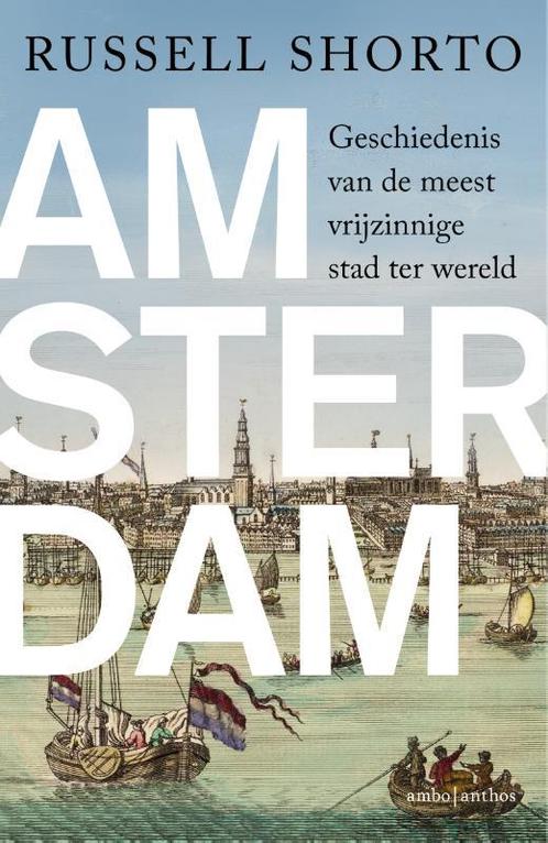 Amsterdam 9789026333415 Russell Shorto, Boeken, Geschiedenis | Wereld, Zo goed als nieuw, Verzenden