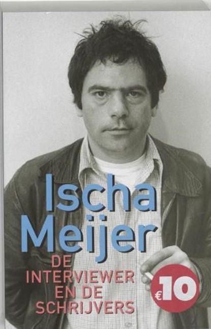 De interviewer en de schrijvers | 9789044602425 | MEIJER,, Boeken, Literatuur, Zo goed als nieuw