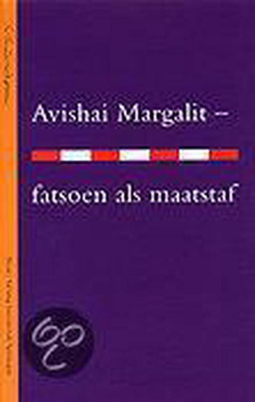 Fatsoen als maatstaf 9789053527269 A. Margalit, Boeken, Filosofie, Gelezen, Verzenden