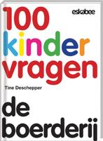 De boerderij / 100 Kindervragen / 1 9789058564252, Verzenden, Gelezen, Tine Deschepper