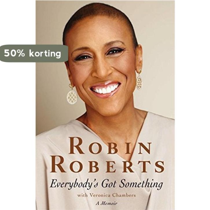 Everybodys Got Something 9781455578450 Robin Roberts, Boeken, Taal | Engels, Zo goed als nieuw, Verzenden