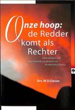 ONZE HOOP DE REDDER KOMT ALS RECHTER 9789058290144, Verzenden, Gelezen, M.D. Geuze