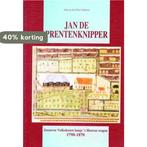 Jan de Prentenknipper (1798-1870) : Zeeuwse volkskunst langs, Verzenden, Gelezen, Verhave