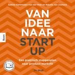 Van idee naar start up 9789024443758, Boeken, Verzenden, Zo goed als nieuw
