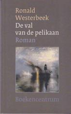De Val van de Pelikaan 9789023918356 Ronald Westerbeek, Gelezen, Ronald Westerbeek, Verzenden