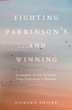 Fighting Parkinsons...and Winning 9781979354028, Verzenden, Gelezen, Howard Shifke