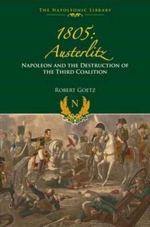 9781473894211 1805 Austerlitz Robert Goetz, Boeken, Studieboeken en Cursussen, Nieuw, Verzenden