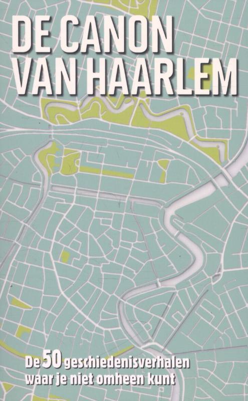De canon van Haarlem 9789045314419 Kim Bergshoeff, Boeken, Geschiedenis | Stad en Regio, Zo goed als nieuw, Verzenden