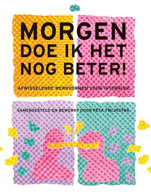 Morgen doe ik het nog beter afwisselende werkv 9789463650373, Boeken, Studieboeken en Cursussen, Zo goed als nieuw, Verzenden
