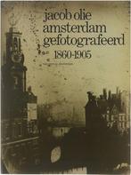 Jacob Olie, Amsterdam gefotografeerd 1860 - 1905 - Jacob, Boeken, Ophalen of Verzenden, Nieuw