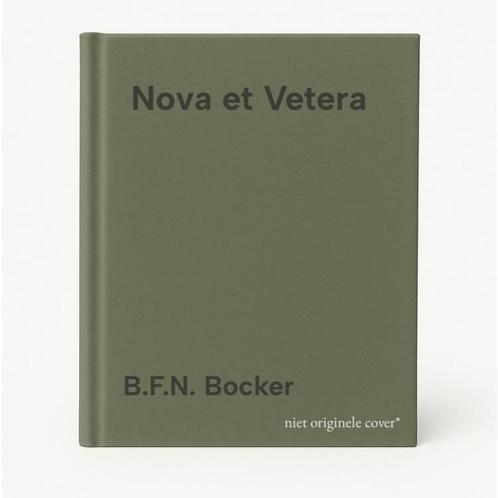 Nova et Vetera 9789024273515 B.F.N. Bocker, Boeken, Godsdienst en Theologie, Gelezen, Verzenden