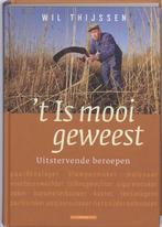 t Is mooi geweest 9789045013497 Wil Thijssen, Verzenden, Gelezen, Wil Thijssen