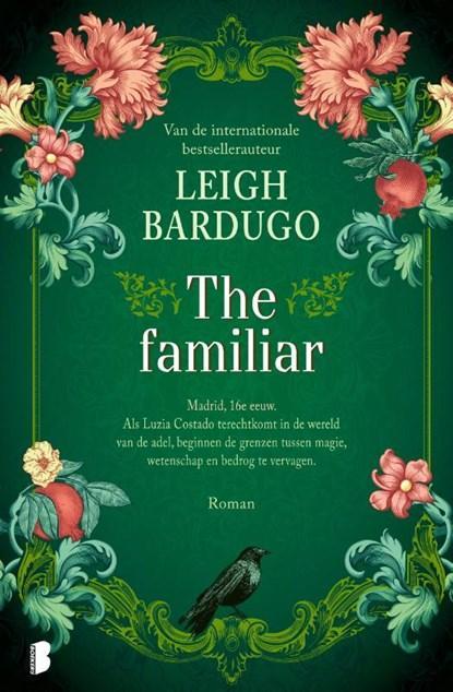 The familiar | 9789049202903 | Leigh Bardugo, Boeken, Literatuur, Zo goed als nieuw