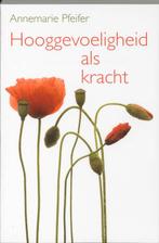 Hooggevoeligheid Als Kracht 9789085201328 A. Pfeifer, Verzenden, Zo goed als nieuw, A. Pfeifer