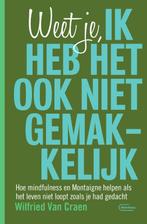 Weet je, ik heb het ook niet gemakkelijk 9789022336564, Boeken, Verzenden, Zo goed als nieuw, Wilfried Van Craen