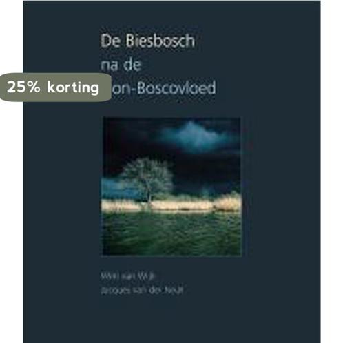 Biesbosch na de Don Boscovloed, De 9789059940123 W. van Wijk, Boeken, Geschiedenis | Stad en Regio, Zo goed als nieuw, Verzenden