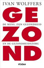 Gezond (9789046809761, Ivan Wolffers), Boeken, Verzenden, Nieuw